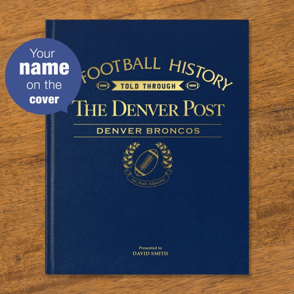 Denver Broncos football history told through newspaper coverage