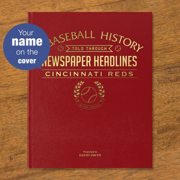 Cincinnati reds baseball history told through newspaper coverage